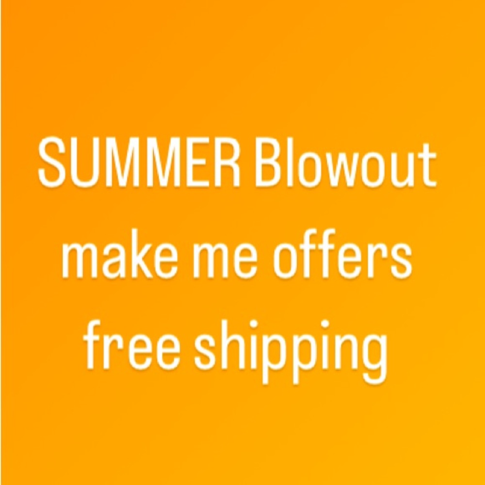 Summer Blowout sale